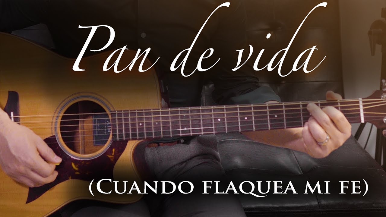 Pan de Vida (Cuando flaquea mi fe) - Guitarra Tutorial - YouTube