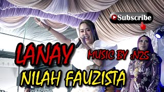 NILAH FAUZISTA-LANAY ll N25 MUSIC ll GOYANG LAGI BROOO...! ! !