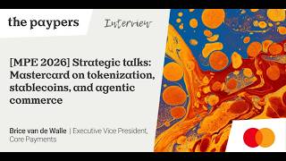[MPE 2026] Strategic talks: Mastercard on tokenization, stablecoins, and agentic commerce