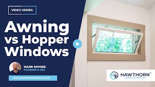 Comparing Awning vs Hopper Windows | Hawthorn Home Exteriors