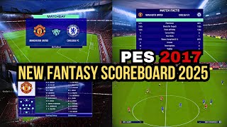 PES 2017 NEW FANTASY SCOREBOARD 2025 PC GAME
