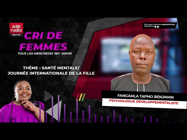 ABK RADIO -  CRI DE FEMMES  - SANTE MENTALE JOURNEE INTERNATIONALE DE LA FILLE -  11 10 2023