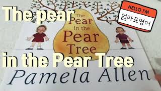 영어동화책 The Pear In The Pear Tree