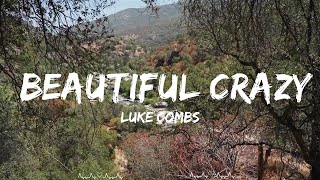 Luke Combs - Beautiful Crazy (Lyrics)  || Roman Music