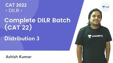 Complete DILR Batch | Distribution 3 | Ashish kumar | CAT 22
