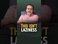 This Isn't Laziness || Acharya Prashant