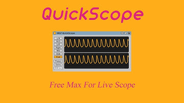 QuickScope - Free Max For Live Oscilloscope Device