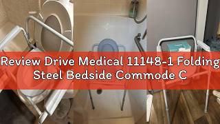 Review Drive Medical 11148-1 Folding Steel Bedside Commode Chair, Portable Toilet, Supports Individu