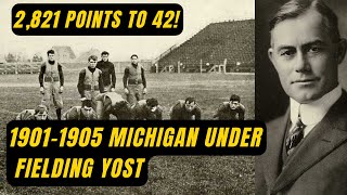 Fielding Yost And The Amazing “Point A Minute' Michigan Football Teams of 19011905