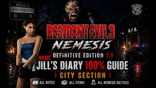 RESIDENT EVIL 3 : NEMESIS [DE 2.0] - Jill's Diary 100% Guide | City Section  [Hard Mode][2K] - Part1