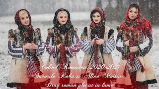 Video thumbnail of "Surorile Robu si Alina Moisiuc - Drag roman plecat in lume - Colind Romanesc - 2020-2021"