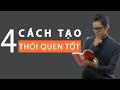 4 CÁCH ĐỂ HÌNH THÀNH MỘT THÓI QUEN TỐT | Men&#39;s Bay