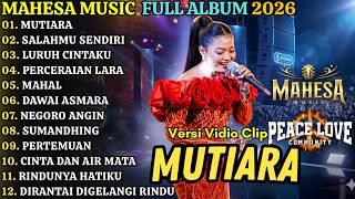 Download lagu MUTIARA - YOUR OWN FAULT - MY FALLEN LOVE - MAHESA MUSIC NEWEST FULL ALBUM 2026