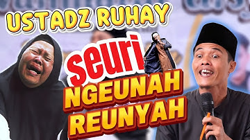 USTADZ RUHAY SEURI NGEUNAH RENYAH KH AHMAD ROYANI AL-BANTANI