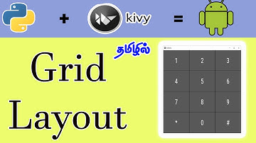 7 | Grid Layout in Kivy | Python Kivy Tutorial in Tamil