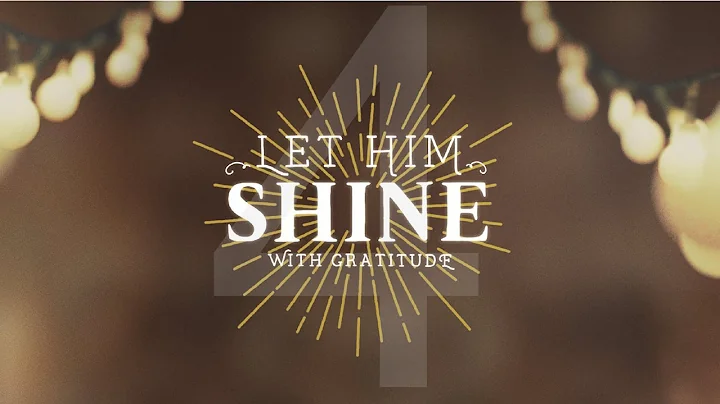 Let Him Shine - Week 4 - Russell & Carolyn Hooper ...