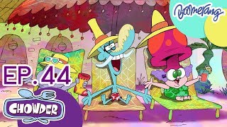 Chowder ชาวเดอร์ | Highlight EP.44