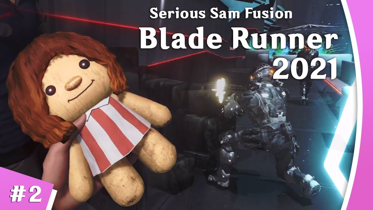 Serious Sam Fusion: Blade Runner 2021 [Стрим-прохождение] #2 ✦ | Свободная как птица