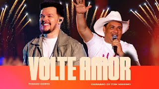 Thiago Costa, Carabao - Volte Amor Vídeo Oficial