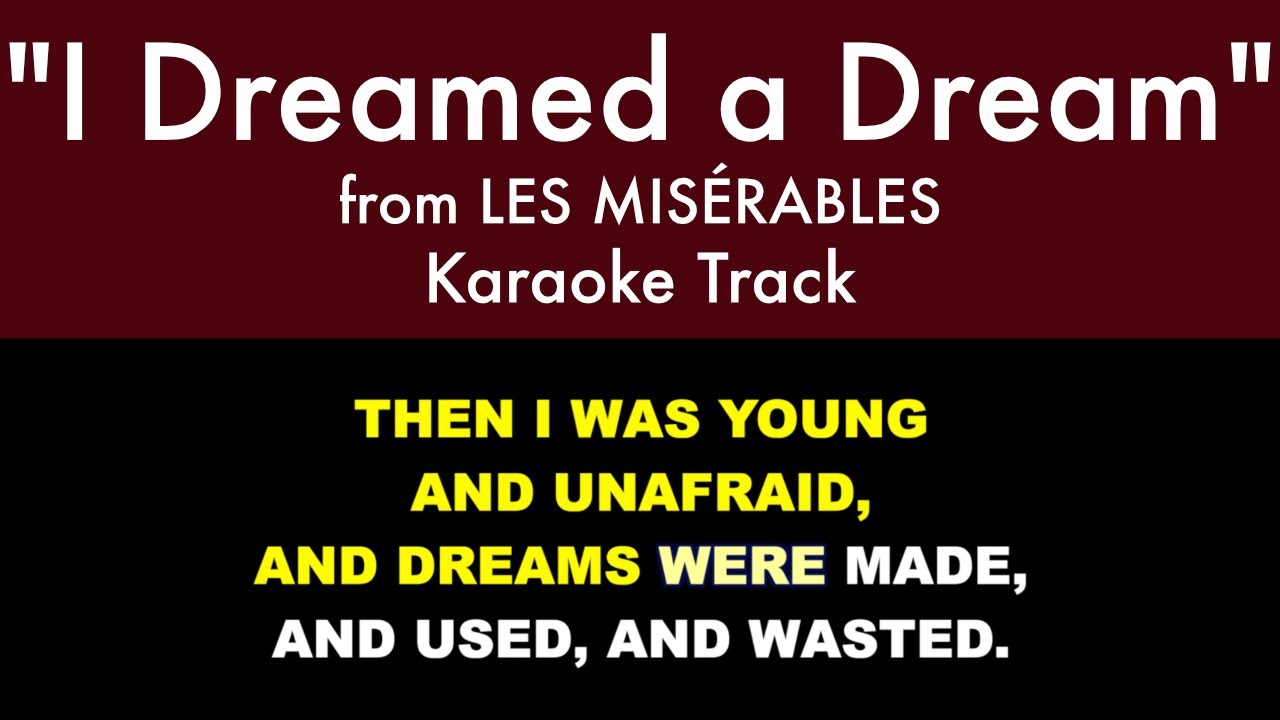 "I Dreamed a Dream" from Les Misérables - Karaoke Track with Lyrics