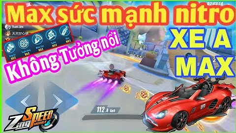 ✬ ZING SPEED MOBILE ✬ Review CÔNG TƯỚC khủng về phóng nitro và đẩy tốc độ cao - Xe A Vĩnh Viễn