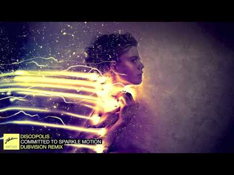 Discopolis - Committed to Sparkle Motion (DubVision Remix)