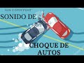 CHOQUE DE CARRO Efecto De Sonido Car Crash Sound Effect