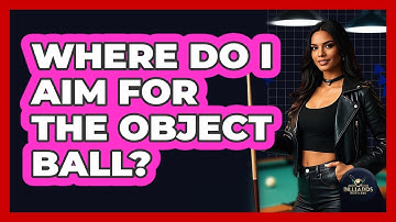 Where Do I Aim for the Object Ball?