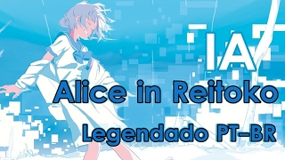 【IA】 Alice in Reitoko 【Legendado PT-BR】