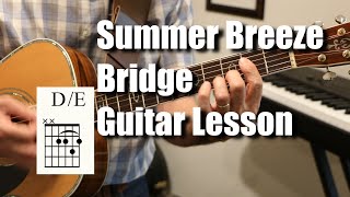 Summer Breeze Bridge Guitar Lesson