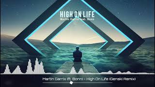 Martin Garrix (ft. Bonn) - High On Life (Genski Remix)