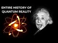The Entire HISTORY OF QUANTUM PHYSICS