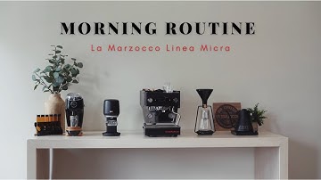 morning coffee routine - Linea Micra