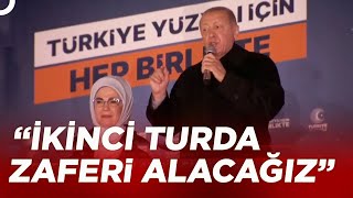 Erdoğan'dan İkinci Tur Mesajı | Tv100 Haber