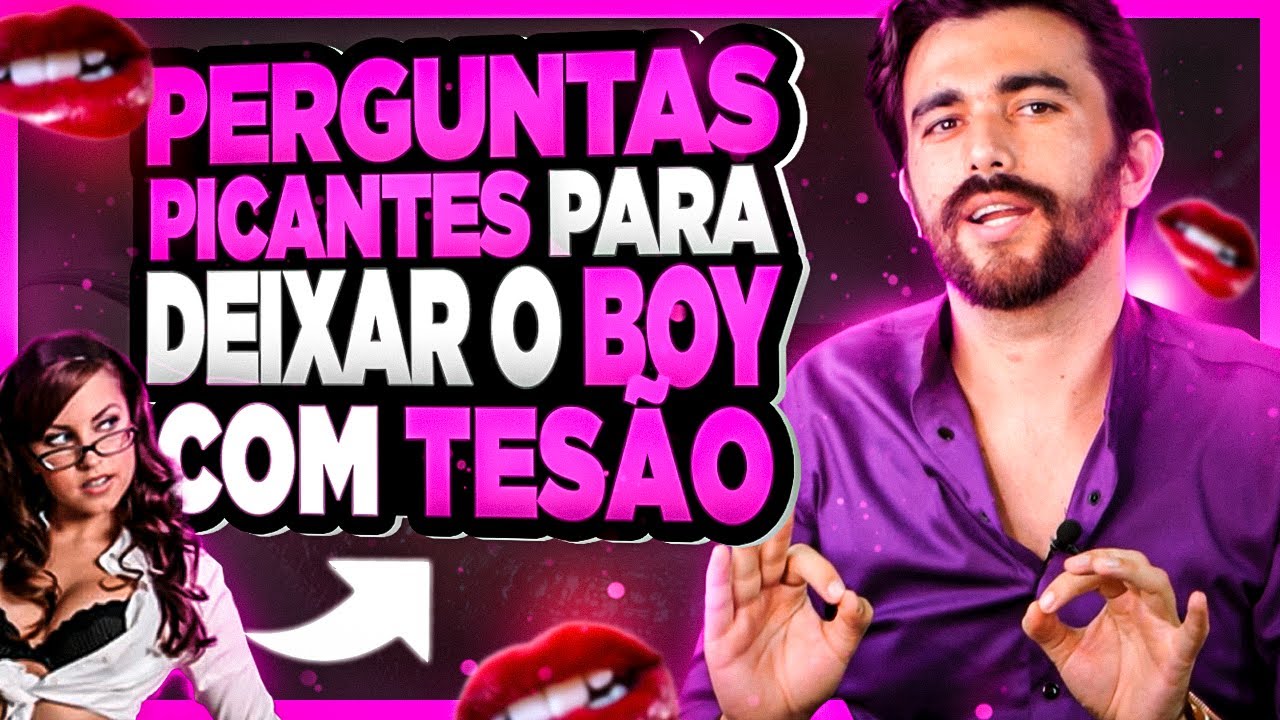 PERGUNTAS PICANTES QUE DEIXAM QUALQUER HOMEM COM TESÃO 