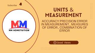 Accuracy Precision Error in measurement Measures of error Combination of error class 11 physics