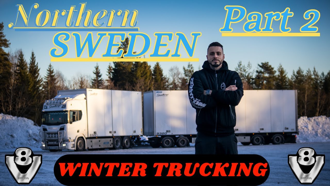 SCANIA V8 TRUCKING, СЕВЕРНАЯ ШВЕЦИЯ! ❄ ДЕНЬ 2 ❄