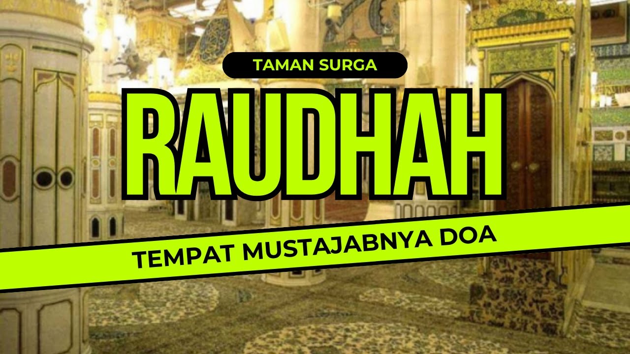 cara-bisa-masuk-raudhah-tasreh-nusuk-youtube