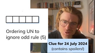 Minute Cryptic Clue #29 for 24 July 2024: Ordering UN to ignore odd rule (5) Profile