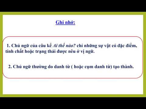 LTVC - Lớp 4- Chu ngu trong cau ke Ai the nao - Tiết 1