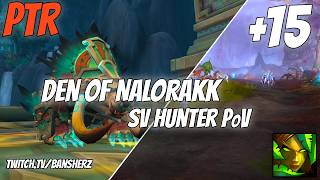 +15 Den of Nalorakk Survival Hunter PoV PTR Testing