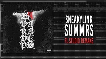 How Summrs – "Sneakylink" Was Made In 4 Minutes (FL STUDIO REMAKE)