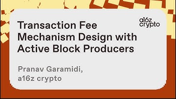 Transaction Fee Mechanism Design with Active Block Producers with Pranav Garimidi | a16z crypto