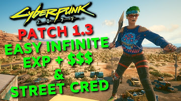 Easy Infinite Money, Exp, Street Cred in Cyberpunk 2077 Still works Patch 1.31! (Leveling Guide)