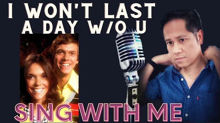 I Won't Last A Day Without You  - Karaoke - The Ca...