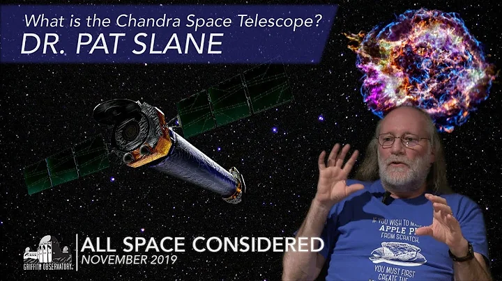 What is the Chandra Space Telescope? | Dr. Pat Slane | All Space Considered
