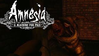 : Amnesia: A Machine for Pigs || 4  ||   