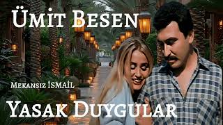 Ümit Besen - Yasak Duygular