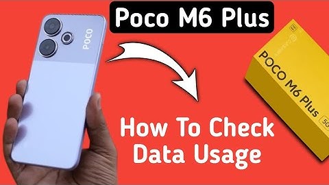 Poco M6 Plus data usage kaise dekhe, how to see mobile data usage in poco, check wifi usage in poco