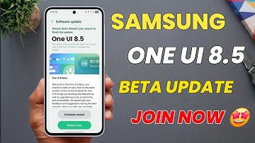 One UI 8.5 BETA UPDATE IS HERE | S25 S24 S23 S23 FE A56 A36 A54 A55 A35 A15 A16 A34 S21 FE S24 FE
